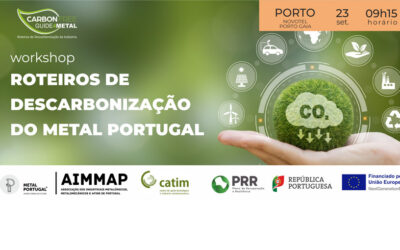 11º WORKSHOP “Roteiro de Descarbonização do METAL PORTUGAL”, Porto, 23 de setembro, 9h15